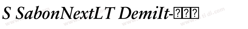 S SabonNextLT DemiIt字体转换 S SabonNextLT DemiIt字体转换